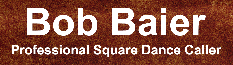 Bob Baier – Professional Square Dance Caller